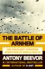 Go to record The Battle of Arnhem : the deadliest airborne operation of...