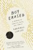 Go to record Boy erased : a memoir