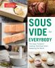 Go to record Sous vide for everybody : the easy, foolproof cooking tech...