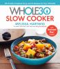 Go to record The Whole30 slow cooker : 150 totally compliant prep-and-g...