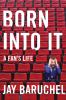 Go to record Born into it : a fan's life
