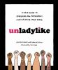 Go to record Unladylike : a field guide to smashing the patriarchy and ...