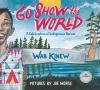 Go to record Go show the world : a celebration of Indigenous heroes