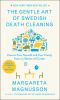 Go to record The gentle art of Swedish death cleaning : how to free you...