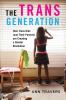 Go to record The trans generation : how trans kids (and their parents) ...