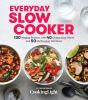 Go to record Everyday slow cooker : 130 modern recipes, with 40 gluten-...