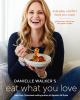 Go to record Danielle Walker's Eat what you love : 125 grain-free, glut...
