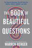 Go to record The book of beautiful questions : the powerful questions t...