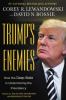 Go to record Trump's enemies : how the deep state is undermining the pr...