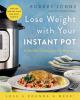 Go to record Lose weight with your Instant Pot : 60 easy one-pot recipe...