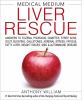 Go to record Medical medium liver rescue : answers to eczema, psoriasis...