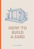 Go to record How to build a shed