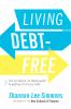 Go to record Living debt-free : the no-shame, no-blame guide to getting...