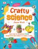 Go to record Crafty science : more than 20 sensational STEAM projects f...