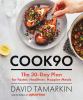 Go to record COOK90 : the 30-day plan for faster, healthier, happier me...