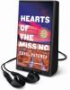 Go to record Hearts of the missing[Playaway] : a mystery
