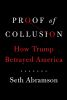 Go to record Proof of collusion : how Trump betrayed America