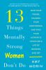 Go to record 13 things mentally strong women don't do : own your power,...