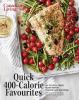 Go to record Quick 400-calorie favourites : 90+ tested-till-perfect rec...