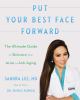 Go to record Put your best face forward : the ultimate guide to skincar...