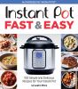 Go to record Instant Pot fast & easy : 100 simple and delicious recipes...