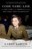 Go to record Code name : Lise : the true story of the woman who became ...