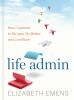 Go to record Life admin : how I learned to do less, do better, and live...