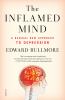 Go to record The inflamed mind : a radical new approach to depression