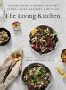 Go to record The living kitchen : healing recipes to support your body ...