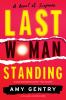 Go to record Last woman standing : a novel of suspense