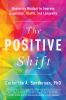 Go to record The positive shift : mastering mindset to improve happines...