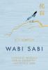 Go to record Wabi sabi : Japanese wisdom for a perfectly imperfect life
