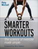 Go to record Smarter workouts : the science of exercise made simple