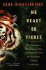 Go to record No beast so fierce : the terrifying true story of the Cham...