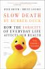 Go to record Slow death by rubber duck : how the toxicity of everyday l...