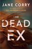 Go to record The dead ex : a novel