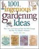 Go to record 1,001 ingenious gardening ideas : new, fun, and fabulous t...