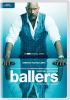 Go to record Ballers. The complete fourth season