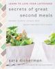 Go to record Secrets of great second meals : flexible modern recipes th...
