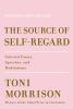 Go to record The source of self-regard : selected essays, speeches, and...