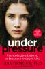 Go to record Under pressure : confronting the epidemic of stress and an...
