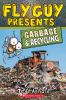 Go to record Fly Guy presents : Garbage and recycling