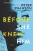 Go to record Before she knew him : a novel