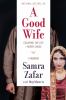 Go to record A good wife : escaping the life I never chose : a memoir