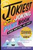 Go to record The jokiest joking puns book ever written ... no joke! : 1...
