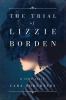 Go to record The trial of Lizzie Borden : a true story