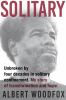 Go to record Solitary : unbroken by four decades in solitary confinemen...
