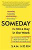 Go to record Someday is not a day in the week : 10 hacks to make the re...