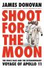 Go to record Shoot for the moon : the space race and the extraordinary ...
