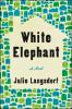Go to record White elephant : a novel